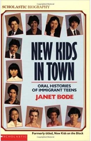 New Kids In Town: Oral Histories Of Immigrant Teens